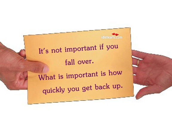 It’s Not Important If You Fall Over. What Is…