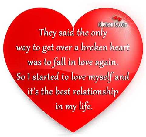 They said the only way to get over a broken heart was to fall in love ...