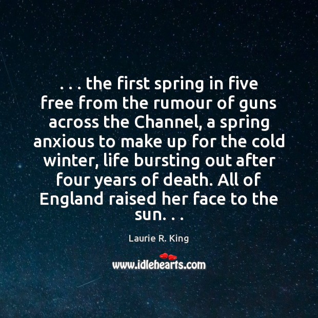 . . . the first spring in five free from the rumour of guns across Image