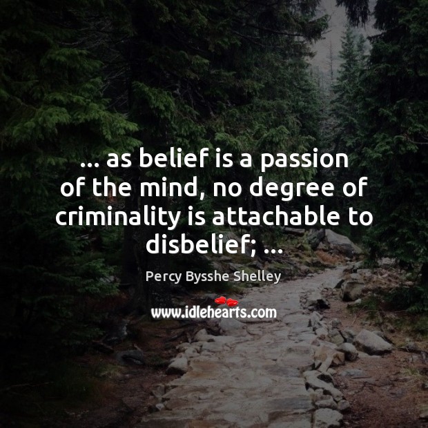 … as belief is a passion of the mind, no degree of criminality Image