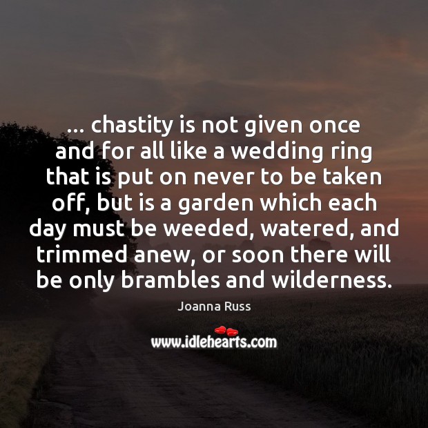 … chastity is not given once and for all like a wedding ring Image