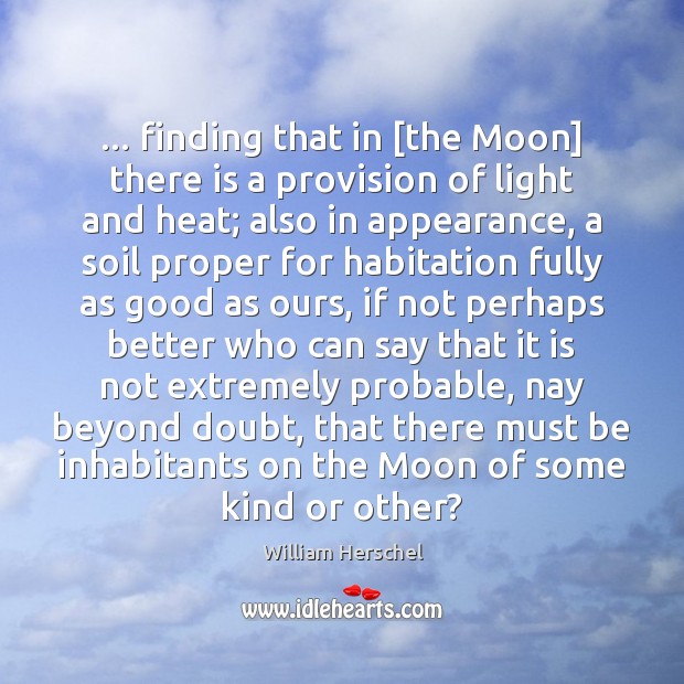 … finding that in [the Moon] there is a provision of light and Appearance Quotes Image