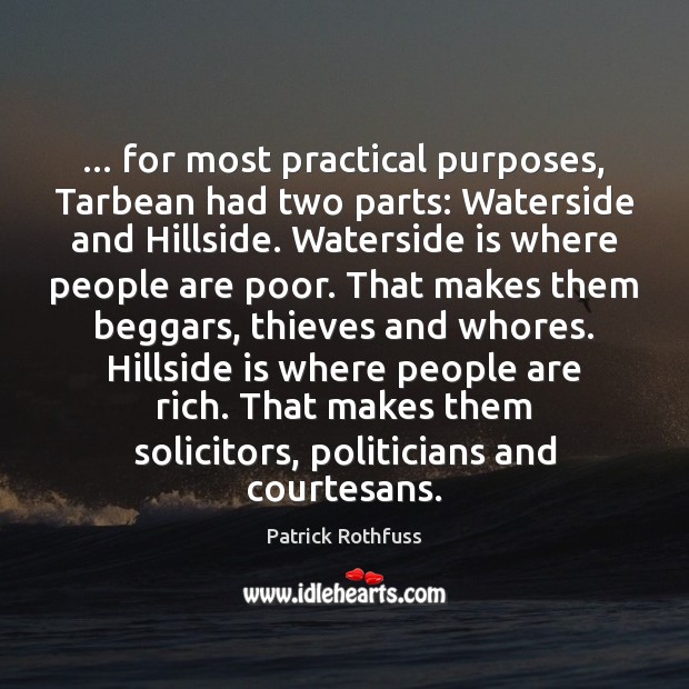 … for most practical purposes, Tarbean had two parts: Waterside and Hillside. Waterside Image