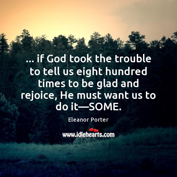 … if God took the trouble to tell us eight hundred times to Image