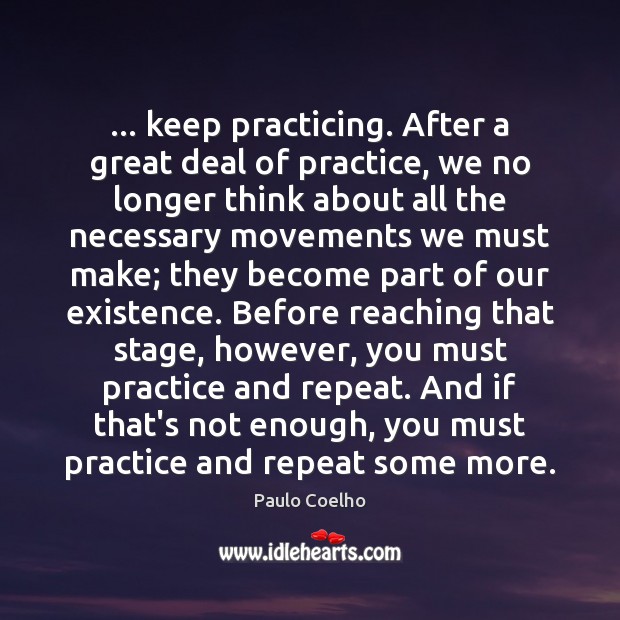 … keep practicing. After a great deal of practice, we no longer think Image