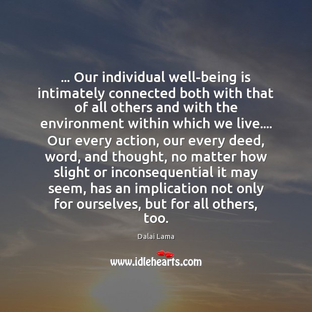 … Our individual well-being is intimately connected both with that of all others Image