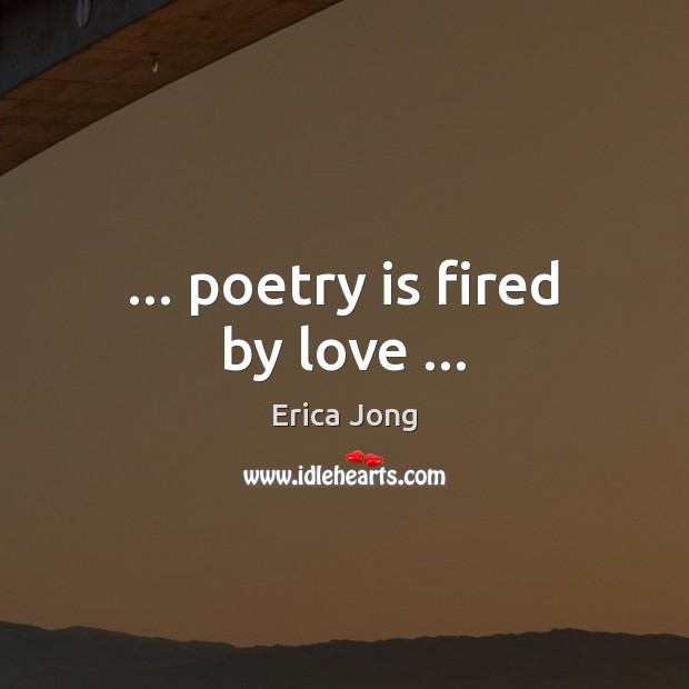 … poetry is fired by love … Image