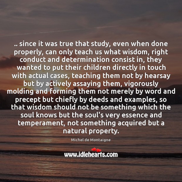 .. since it was true that study, even when done properly, can only Determination Quotes Image