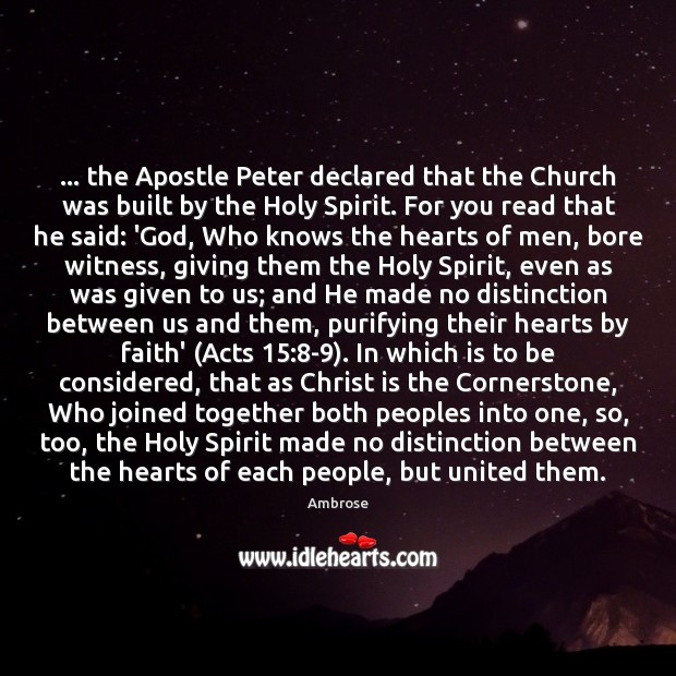… the Apostle Peter declared that the Church was built by the Holy Ambrose Picture Quote