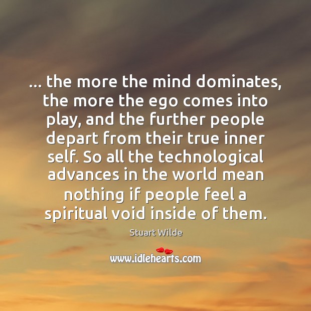 … the more the mind dominates, the more the ego comes into play, Image