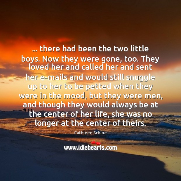 … there had been the two little boys. Now they were gone, too. Image