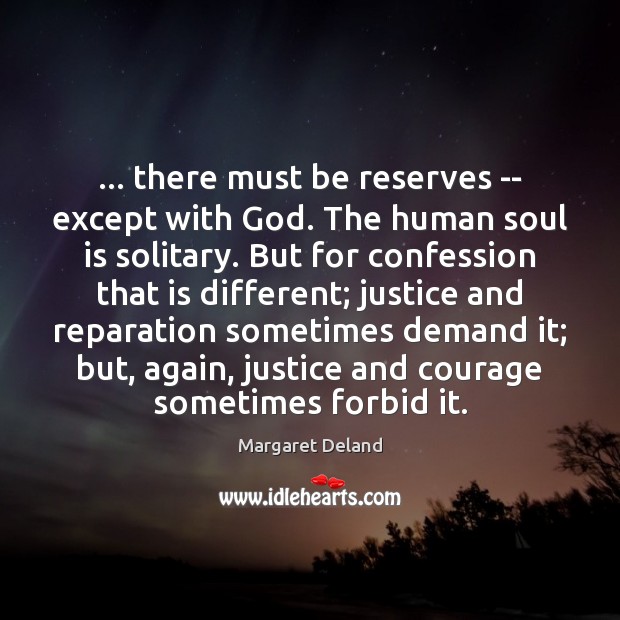 … there must be reserves — except with God. The human soul is Soul Quotes Image