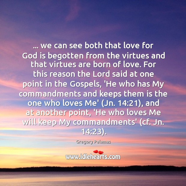 … we can see both that love for God is begotten from the Image
