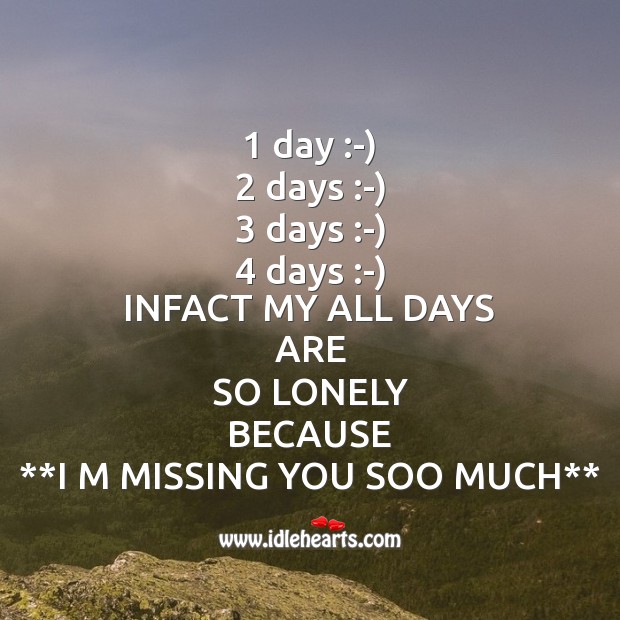 1 day :-) 2 days :-) 3 days :-) 4 days :-) Missing You Messages Image