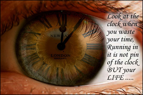 Look at the clock when you waste your time. Advice Quotes Image