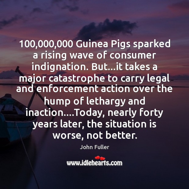 100,000,000 Guinea Pigs sparked a rising wave of consumer indignation. But…it takes Image