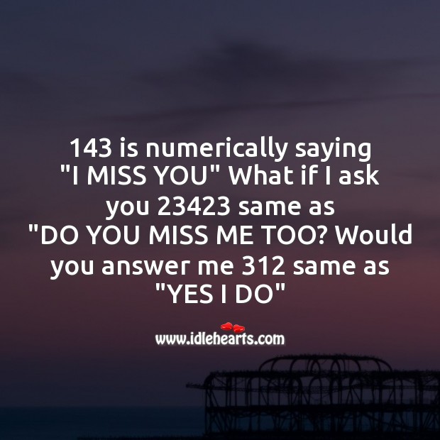 143 is numerically saying Missing You Messages Image