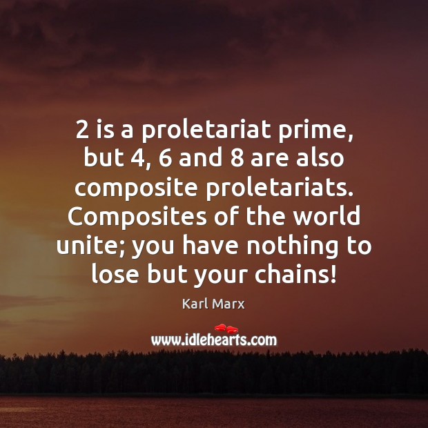 2 is a proletariat prime, but 4, 6 and 8 are also composite proletariats. Composites of Image