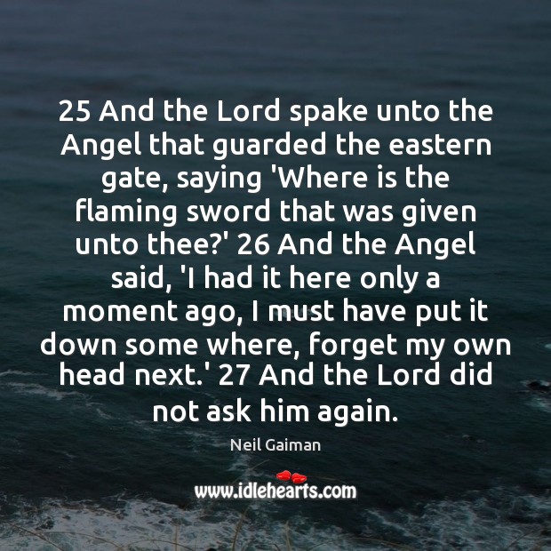 25 And the Lord spake unto the Angel that guarded the eastern gate, Image