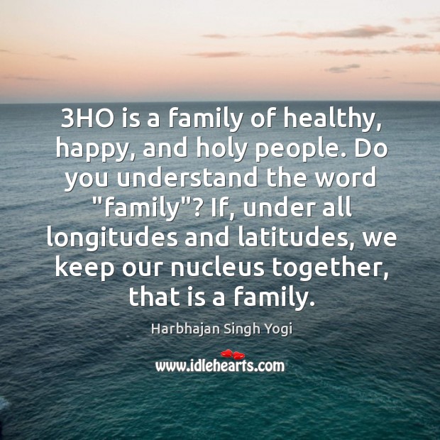 3HO is a family of healthy, happy, and holy people. Do you Image