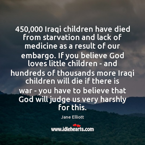 450,000 Iraqi children have died from starvation and lack of medicine as a Image
