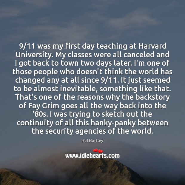 9/11 was my first day teaching at Harvard University. My classes were all Image