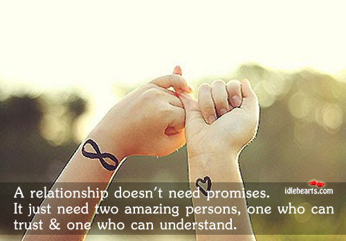 A relationship doesn’t need promises. It just Image