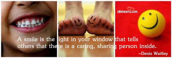 A smile is the light in your window that Care Quotes Image