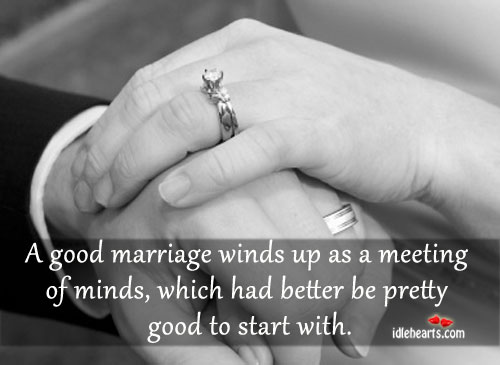 A good marriage winds up as a meeting of minds Image