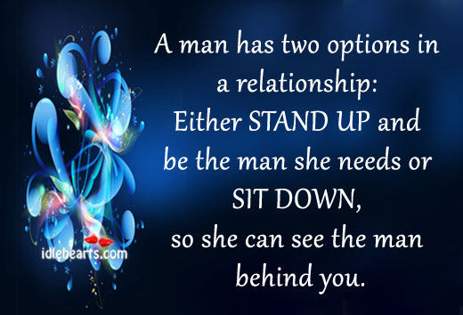 A man has two options in a relationship: Image