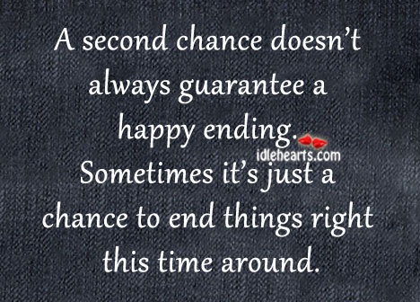A second chance doesn’t always guarantee a happy ending. Image