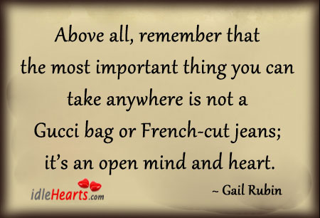 Above all, remember that the most important thing you. Gail Rubin Picture Quote
