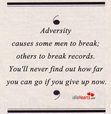 Adversity causes some men to break, others to break records. Image