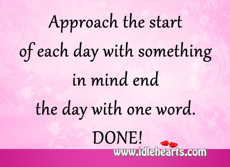 Approach the start of each day. Image