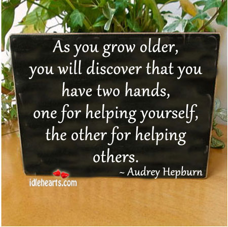 As you grow older you will discover that you have.. Audrey Hepburn Picture Quote