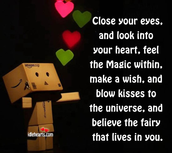 Close your eyes, and look into your heart. Image