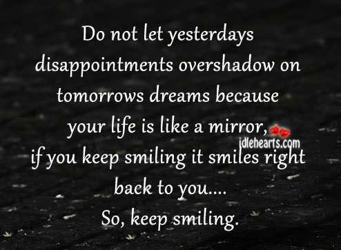 Do not let yesterdays disappointments overshadow Image