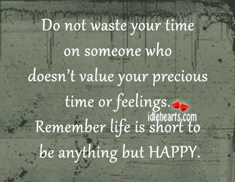 Do not waste your time on someone who doesn’t value Image