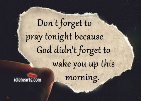 Don’t forget to pray tonight because Image