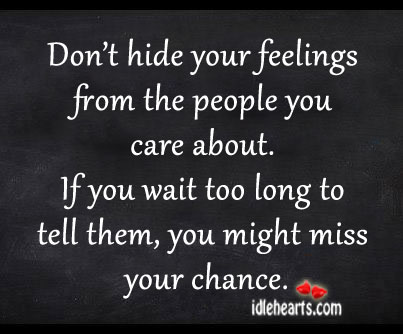 Don’t hide your feelings from the people you care about. Image