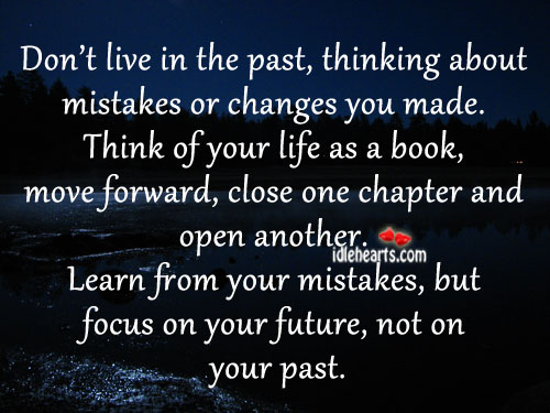 Focus on your future, not on your past. Image