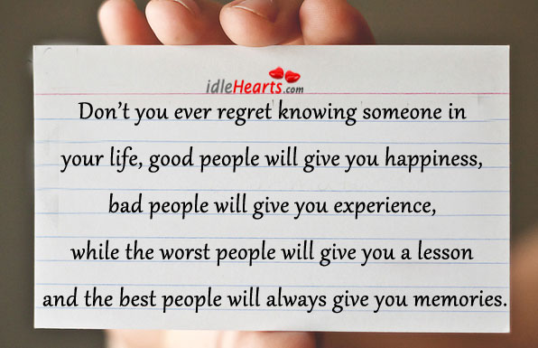 Don’t you ever regret knowing someone in your life. Image
