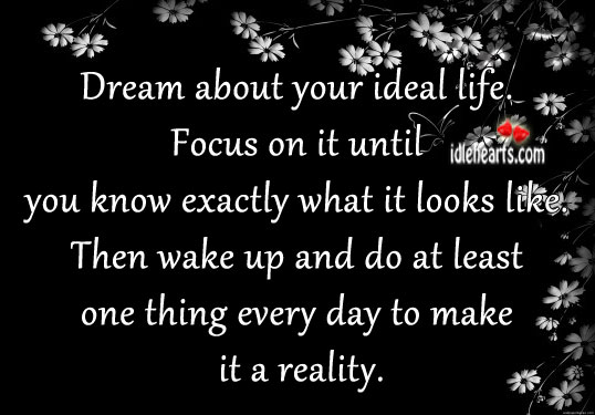 Dream about your ideal life. Image