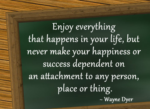 Enjoy everything that happens in your life Wayne Dyer Picture Quote