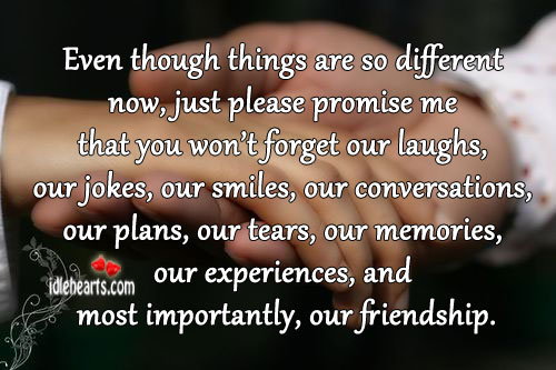 Even though things are so different now Promise Quotes Image