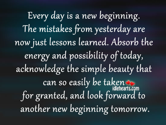 Look forward to another new beginning tomorrow. Image