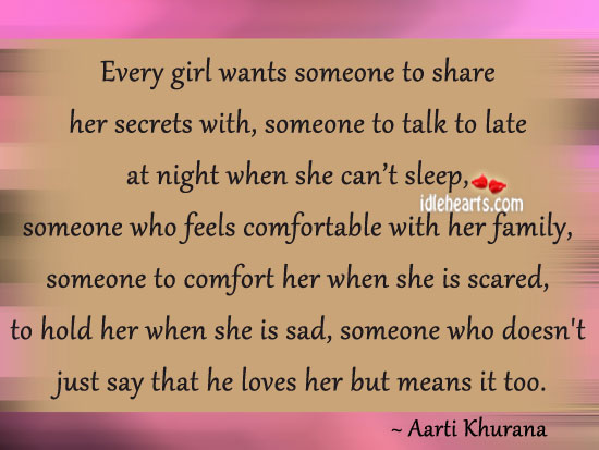 Every girl wants someone to share her secrets with Aarti Khurana Picture Quote