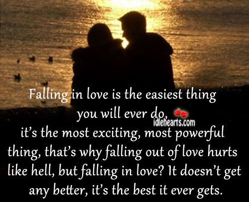 Falling in love is the easiest thing you will ever do Love Hurts Quotes Image