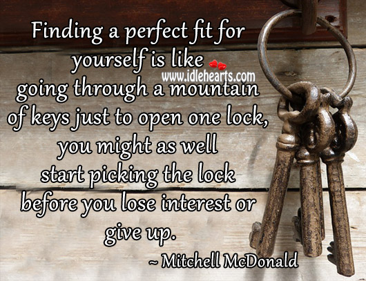 Finding a perfect fit for you is like Mitchell McDonald Picture Quote