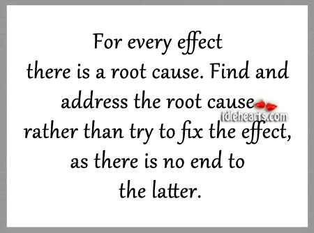 For every effect there is a root cause. Image